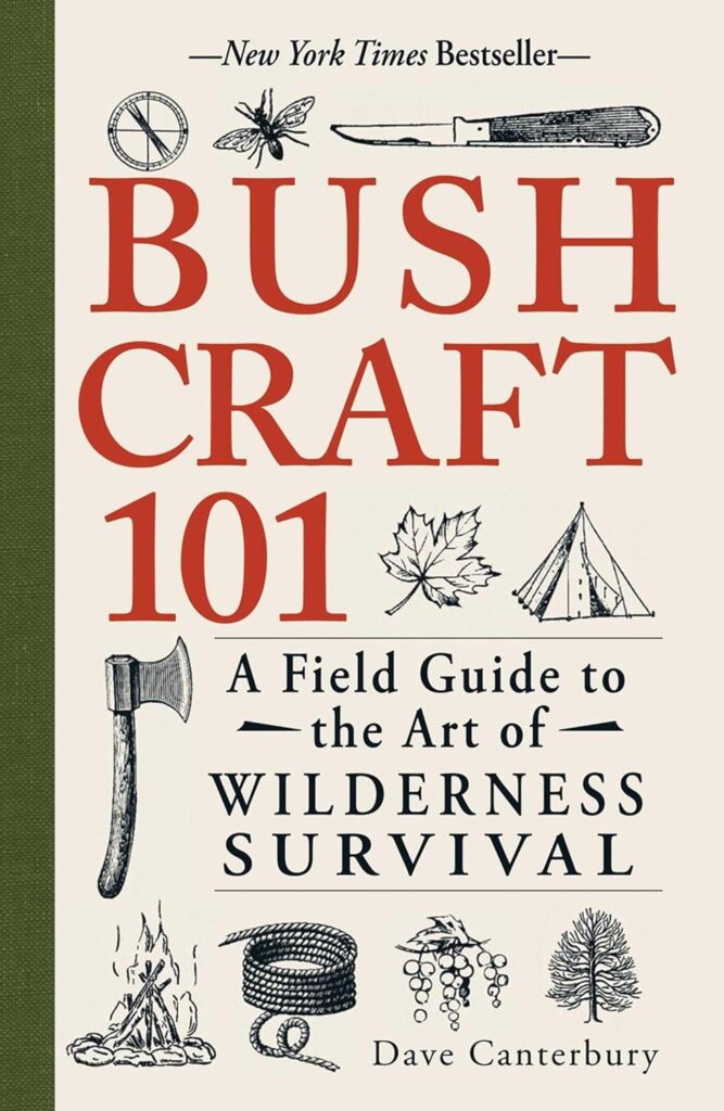 bushcraft 101 - a field guide to the art of wilderness survival